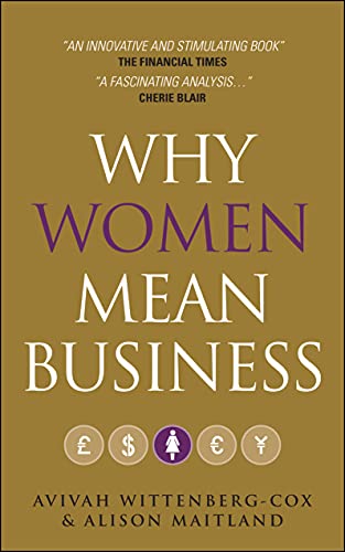 Why Women Mean Business Understanding the Emergence of Our Next Economic Revolu [Paperback]