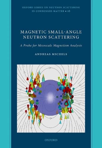 Magnetic Small-Angle Neutron Scattering: A Probe for Mesoscale Magnetism Analysi [Hardcover]