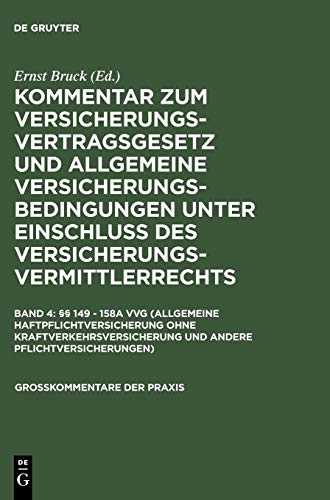 149 - 158a VVG (Allgemeine Haftpflichtversicherung Ohne Kraftverkehrsversiche [Hardcover]