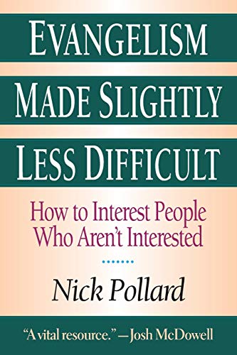 Evangelism Made Slightly Less Difficult How To Interest People Who Aren't Inter [Paperback]