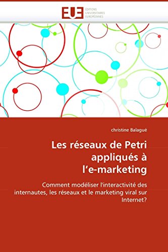 Les Rseaux De Petri Appliqus  L'e-Marketing Comment Modliser L'interactivit [Paperback]