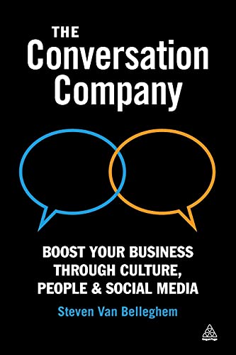 The Conversation Company Boost Your Business Through Culture, People and Social [Paperback]