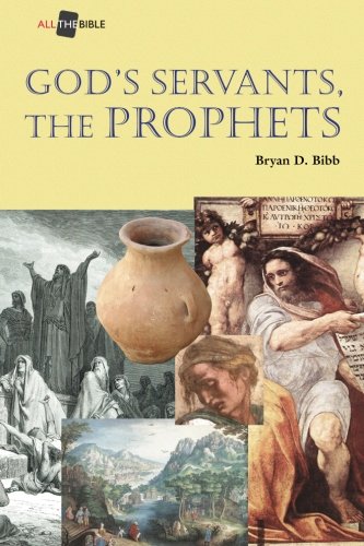 God's Servants, The Prophets (all The Bible) [Paperback]