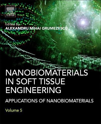 Nanobiomaterials in Soft Tissue Engineering Applications of Nanobiomaterials [Hardcover]