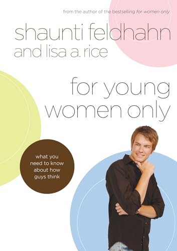 For Young Women Only What You Need to Know About How Guys Think [Hardcover]