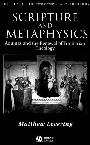 Scripture and Metaphysics Aquinas and the Renewal of Trinitarian Theology [Paperback]