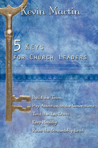 5 Keys for Church Leaders Building a Strong, Vibrant, and Growing Church [Paperback]