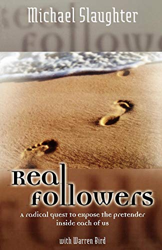 Real Followers A Radical Quest To Expose The Pretender Inside Each Of Us [Paperback]