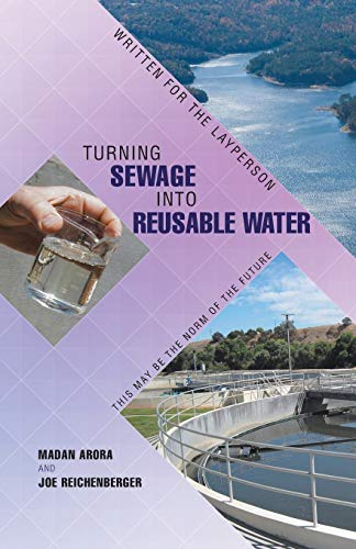 Turning Sewage Into Reusable Water Written For The Layperson [Paperback]