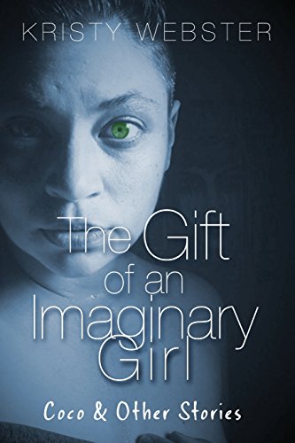 The Gift Of An Imaginary Girl Coco And Other Stories [Paperback]