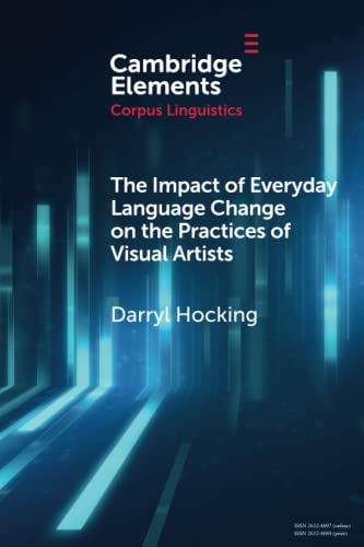 The Impact of Everyday Language Change on the Practices of Visual Artists [Paperback]