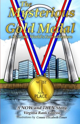 The Mysterious Gold Medal A St. Louis World's Fair Adventure [Paperback]