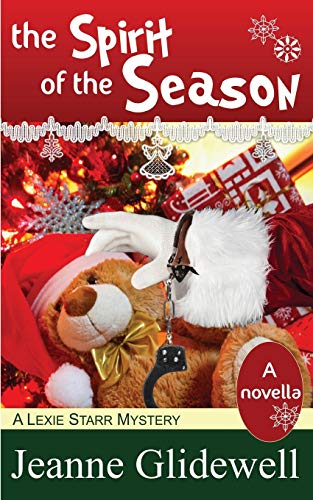 The Spirit Of The Season (a Lexie Starr Mystery, Novella) [Paperback]