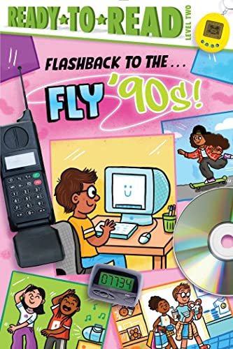 Flashback to the . . . Fly &3990s Ready-to-Read Level 2 [Paperback]