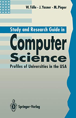 Study and Research Guide in Computer Science Profiles of Universities in the US [Paperback]