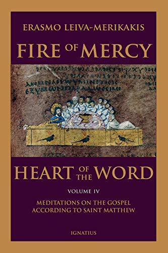 Fire of Mercy, Heart of the Word Meditations on the Gospel According to St. Mat [Paperback]