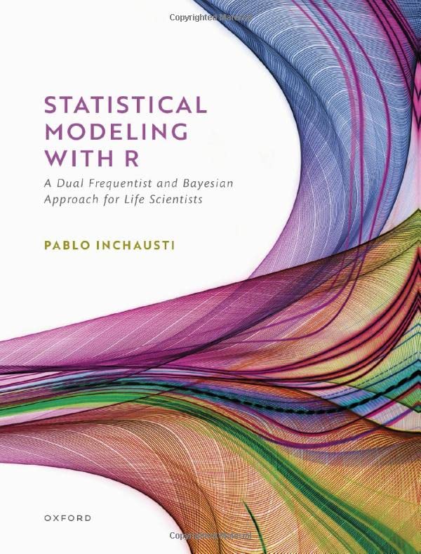 Statistical Modeling With R a dual frequentist and Bayesian approach for life s [Hardcover]