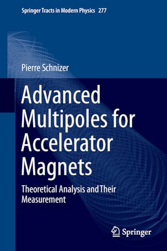 Advanced Multipoles for Accelerator Magnets Theoretical Analysis and Their Meas [Hardcover]