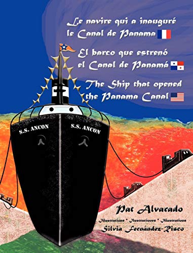 Le Navire Qui A Inaugure Le Canal De Panama * El Barco Que Estreno El Canal De P [Hardcover]