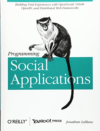 Programming Social Applications Building Viral Experiences with OpenSocial, OAu [Paperback]