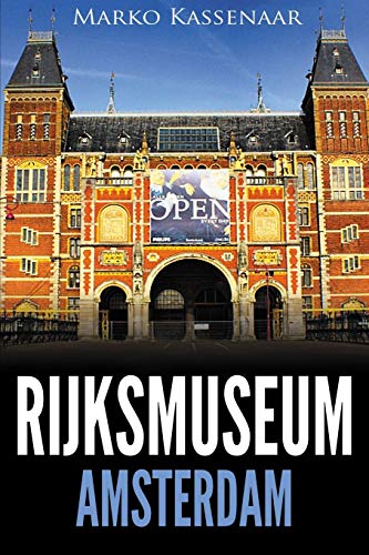 Rijksmuseum Amsterdam Highlights Of The Collection (amsterdam Museum Guides) (v [Paperback]