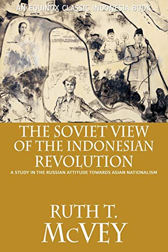Soviet View of the Indonesian Revolution  A Study in the Russian Attitude Towar [Paperback]