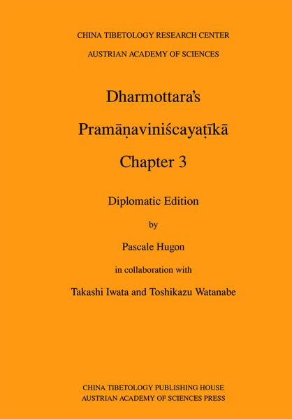 Dharmottara's Pramanaviniscayatika Chapter 3 Diplomatic Edition. In collaborati [Paperback]