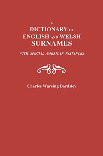 A Dictionary Of English And Welsh Surnames, With Special American Instances [Paperback]