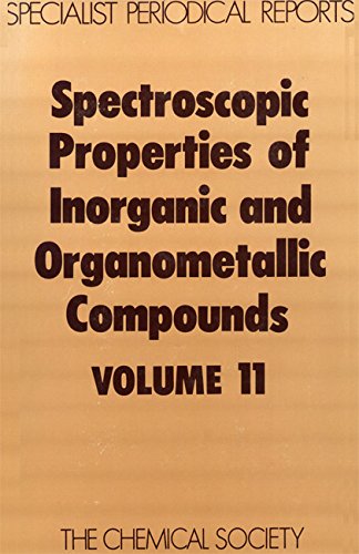 Spectroscopic Properties of Inorganic and Organometallic Compounds Volume 11 [Hardcover]