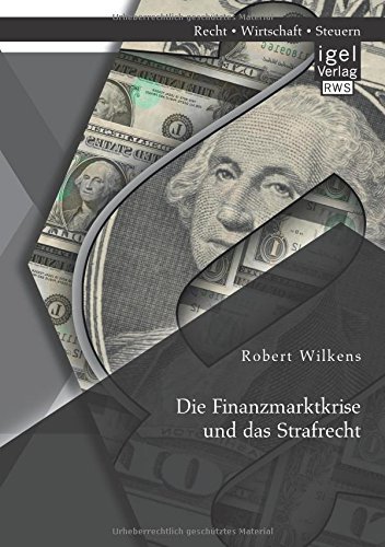 Die Finanzmarktkrise Und Das Strafrecht (german Edition) [Paperback]