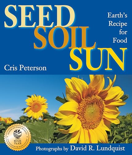 Seed, Soil, Sun Earth's Recipe for Food [Paperback]