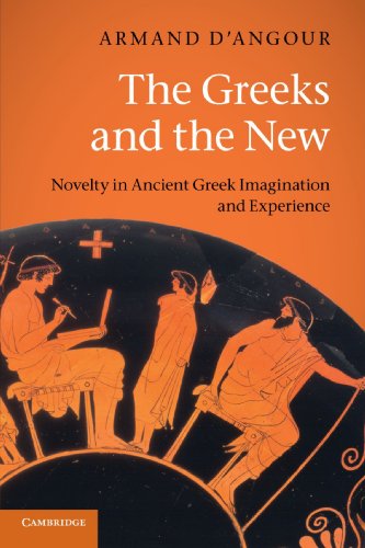 The Greeks and the New Novelty in Ancient Greek Imagination and Experience [Paperback]