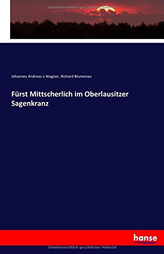 Furst Mittscherlich Im Oberlausitzer Sagenkranz (german Edition) [Paperback]