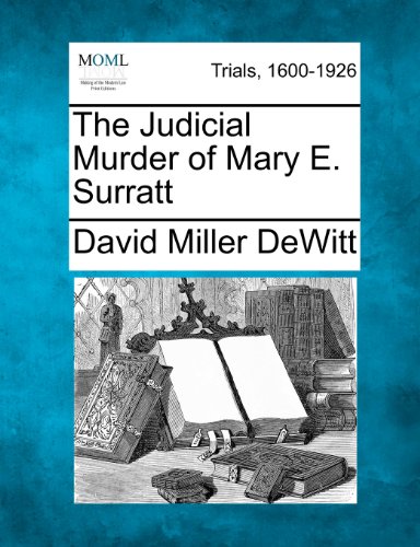 Judicial Murder of Mary E. Surratt [Paperback]