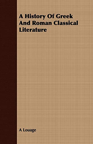 A History Of Greek And Roman Classical Literature [Paperback]
