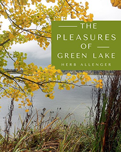 The Pleasures of Green Lake [Paperback]