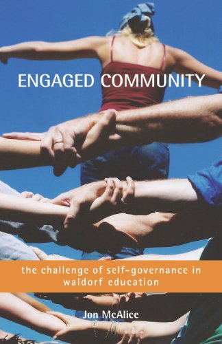 Engaged Community The Challenge Of Self-Governance In Waldorf Education [Paperback]