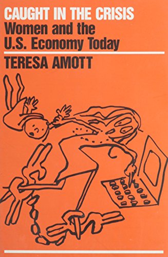 Caught In The Crisis Women And The U. S. Economy Today (cornerstone Books) [Paperback]