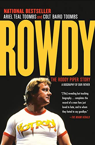 Rowdy The Roddy Piper Story [Paperback]