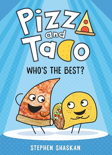 Pizza and Taco Who's the Best (A Graphic Novel) [Hardcover]