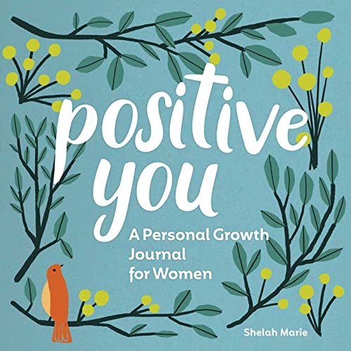 Positive You A Personal Growth Journal for Women [Paperback]
