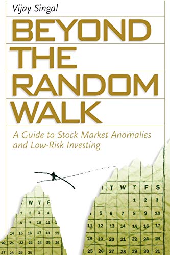 Beyond the Random Walk A Guide to Stock Market Anomalies and Low-Risk Investing [Paperback]