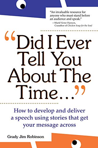 Did I Ever Tell You About The Time How To Develop And Deliver A Speech Using St [Paperback]