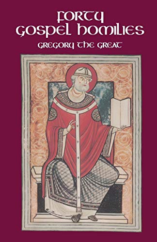 Gregory The Great Forty Gospel Homilies Gregory The Great Forty Gospel Homilie [Paperback]