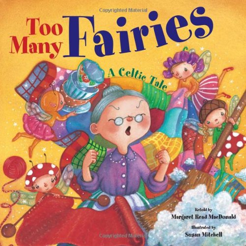Too Many Fairies A Celtic Tale [Hardcover]