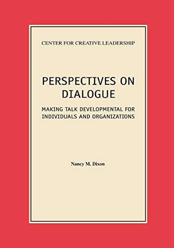 Perspectives On Dialogue Making Talk Developmental For Individuals And Organiza [Paperback]