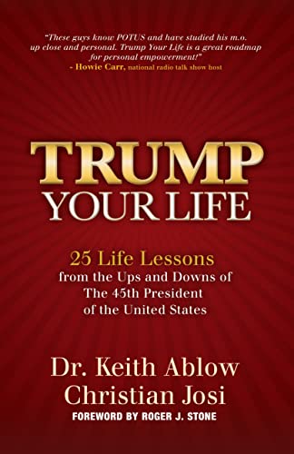 Trump Your Life 25 Life Lessons from the Ups and Downs of The 45th President of [Hardcover]