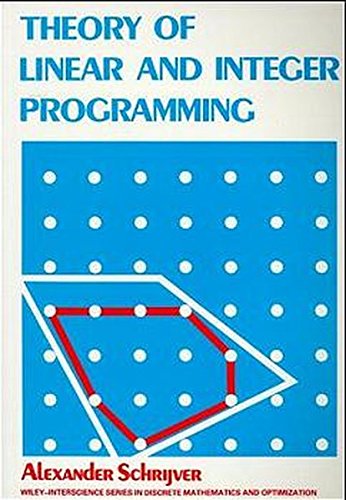 Theory of Linear and Integer Programming [Paperback]