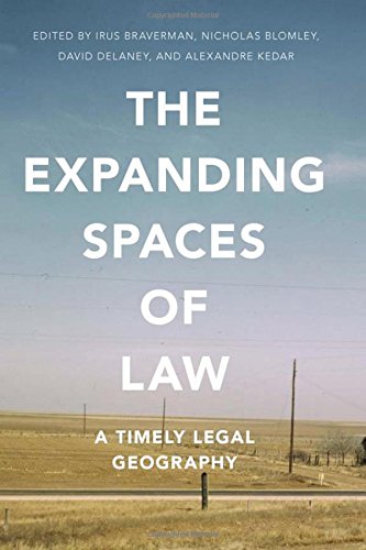 The Expanding Spaces of Law A Timely Legal Geography [Paperback]