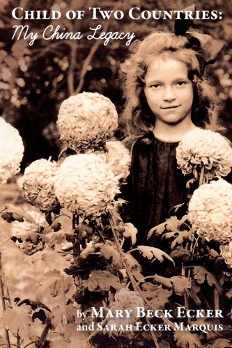 Child Of Two Countries My China Legacy [Paperback]